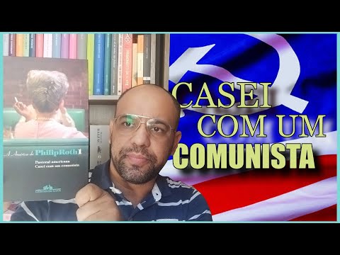 Casei com um comunista (Philip Roth)  | Vandeir Freire