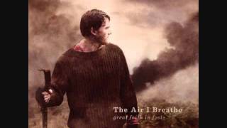 The Air I Breathe- Deliverance(W/Lyrics)
