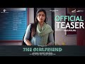 TheGirlfriend Teaser Malayalam Rashmika Mandanna Dheekshith Shetty Rahul R Hesham A Wahab