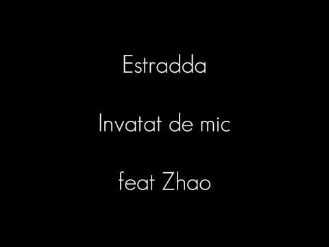 Estradda - Invatat de mic feat Zhao