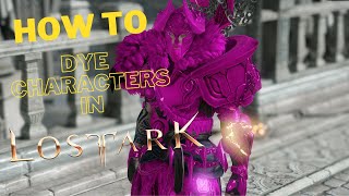 HOW TO DYE YOUR CHARACTER HOW YOU WANT IN LOST ARK!
