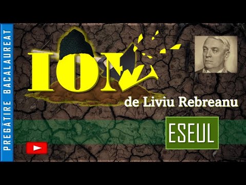ESEUL - "ION", de Liviu Rebreanu (romanul social, obiectiv, realist, modern)