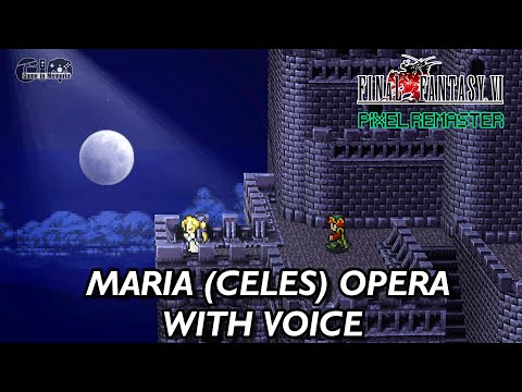 Maria (Celes) Opera with Voice - Final Fantasy VI Pixel Remaster - The Dream Oath