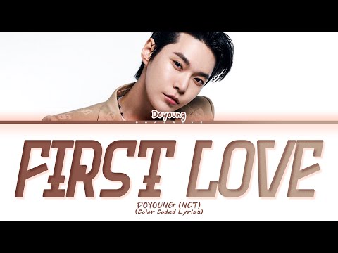 DOYOUNG First Love Lyrics (Color Coded Lyrics)