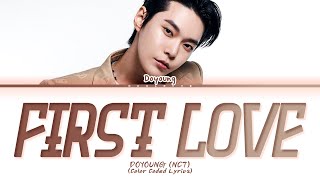 Download lagu DOYOUNG First Love Lyrics (Color Coded Lyrics) mp3