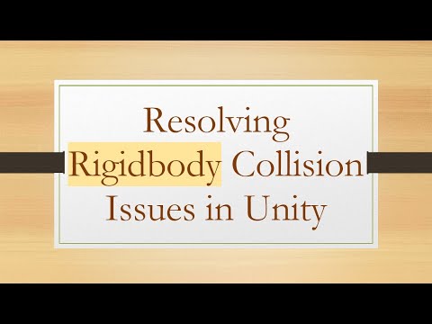 Resolving Rigidbody Collision Issues in Unity