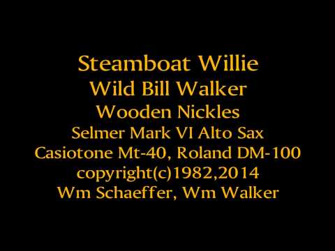 Wooden Nickles, Steamboat Willie and Wild Bill Walker