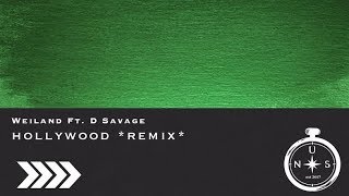 weiland - hollywood *remix*  ft. d savage [prod. yung castor]