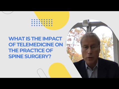 What is the Impact of Telemedicine On The Practice of Spine Surgery?