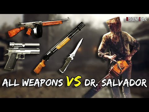 ALL Max Level Weapons vs Dr  Salvador in Resident Evil 4 | With Timestamps - Professional Difficulty