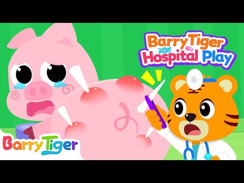 Farm Animals Go to Hospital! | Animal Hospital Play | Kids Cartoons & Story | BarryTiger(BabyTiger)