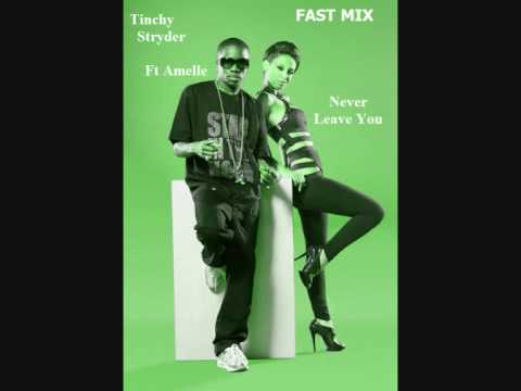Tinchy Stryder Ft Amelle - Never Leave You - Fast Mix HQ