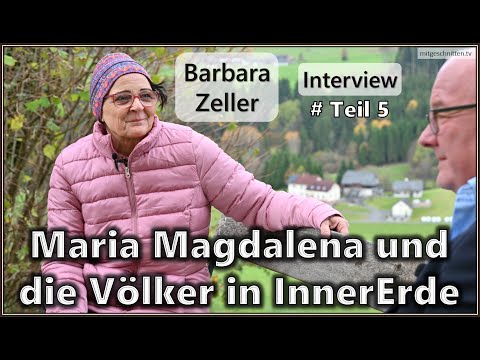 Barbara Zeller - Maria Magdalena und die Völker in InnerErde
