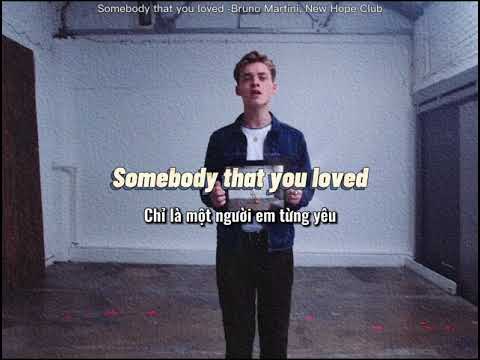 Somebody that you loved- Bruno Martini, New Hope Club (Lyrics+Vietsub)