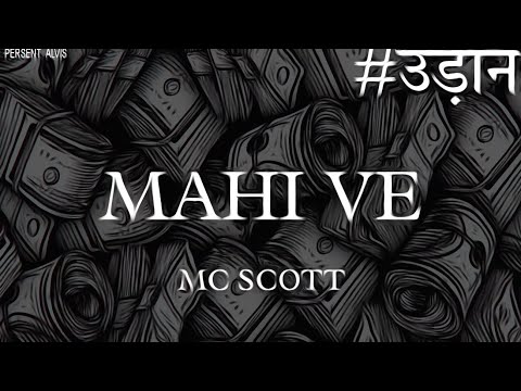 MC SCOTT - MAHI VE (OFFICIAL AUDIO SONG) (#उड़ान) @MTV