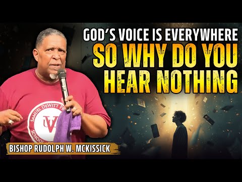 Bishop Rudolph W. McKissick ✞ GET READY! | God Is NOT Silent—You’ve Just Been Too Busy to Hear Him