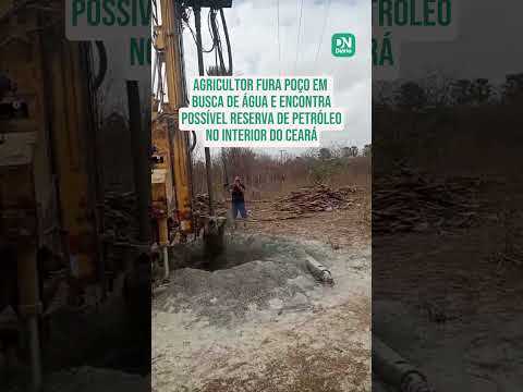 Agricultor fura poço no quintal em busca de água e encontra possível reserva de petróleo no CE