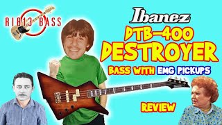 Video thumbnail for Rib13 Bass - Ibanez DTB 400 Destroyer Bass with EMGs Review by Rib13 Bass