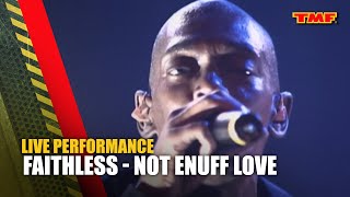 Faithless - Not Enuff Love | Live at TMF 2001 | The Music Factory
