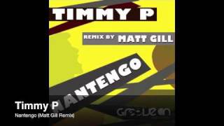 Timmy P - Nantengo (Matt Gill Remix)