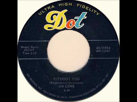 Without You ~ Jim Lowe (1959)