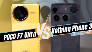 Xiaomi Poco F7 Ultra vs Nothing Phone (3) Comparison Review