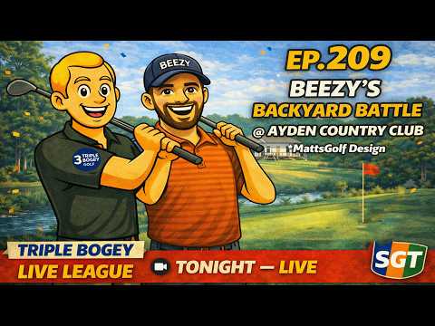 EP. 209 | Triple Bogey LIVE League ft. Beezy @ Ayden Country Club (MattsGolf Design)