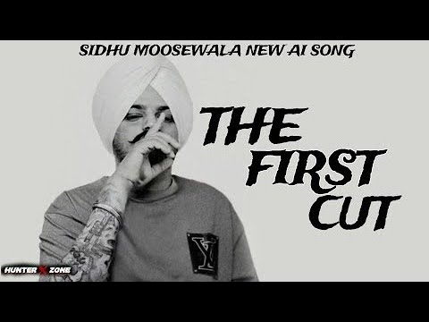 THE FIRST CUT (TODH ) Sidhu moosewala new ai song || new punjabi song || OFFICIAL VIDEO