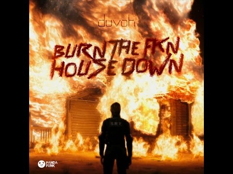 Duvoh - Burn The Fkn House Down (Original Mix) [Panda Funk Records] FREE DOWNLOAD