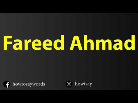 How To Pronounce Fareed Ahmad