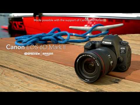 Canon EOS 6D Mark II | DPReview | Photography News, Gear Reviews