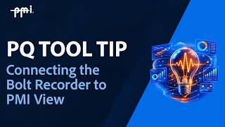 Connecting the Bolt Recorder to PMI View