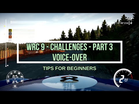 WRC 9 - Challenges - Part 3 - Voice-over - No Co-Driver - Tips for beginners