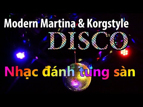 Modern Martina & Korgstyle (2020) nhạc vũ trường đánh tung sàn