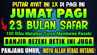 Download lagu JUMAT PAGI BULAN SAFAR..100 RIBU MALAIKAT PEMBAWA REZEKI TURUN KEBUMI| PUTAR AYAT INI 1X AAMIIN mp3 Download lagu JUMAT PAGI BULAN SAFAR..100 RIBU MALAIKAT PEMBAWA REZEKI TURUN KEBUMI| PUTAR AYAT INI 1X AAMIIN mp3
