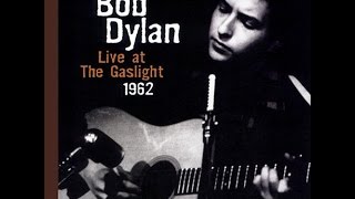 Bob Dylan - A Hard Rain&#39;s A Gonna Fall - Live at the Gaslight - 1962