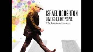Israel Houghton &amp; New Breed- I Lift Up My Hands