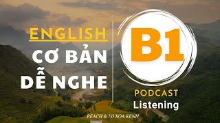🎧 Luyện Nghe Tiếng Anh B1 - Low-Intermediate Level 4 (CEFR B1) | Listening English Podcast |🎯