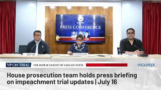 LIVE: House prosecution team holds press briefing on impeachment trial updates | July 16