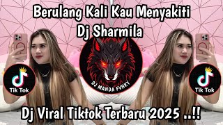 Download lagu DJ BERULANG KALI KAU MENYAKITI || DJ SHARMILA SLOW REMIX FULL SONG VIRAL TIKTOK TERBARU 2025 !!  mp3