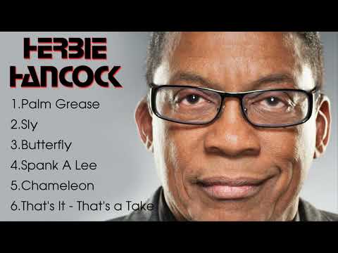 The Very Best of Herbie Hancock - Herbie Hancock Best Songs - Herbie Hancock Full Album Playlist