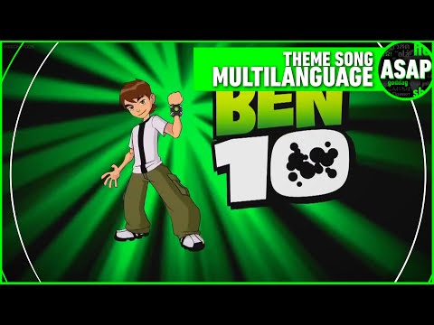 Ben 10 (Classic) Theme Song | Multilanguage (Requested)