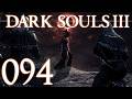 Dark Souls 3 [094] - Die Schattenkönigin von Anor Londo [ENDE]
