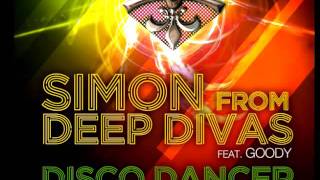 SIMON from DEEP DIVAS feat. Goody - Disco Dancer (Iza & Christian Vlad Mix)