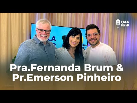 Fernanda Brum e Emerson Pinheiro - Música, Fé e Liderança | FALA LÍDER PODCAST | Philip Murdoch