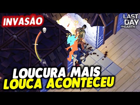 LOUCURA MAIS LOUCA ACONTECEU NA INVASÃO - Last Day On Earth