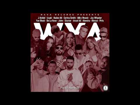 WYA (Full Remix) (By J Nava Music) – J Abdiel ❌ Izaak ❌ Hades 66 ❌ Anuel AA ❌ Blessd & Mas | ⚪🔴🔵🟡⚫