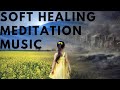 Healing Music Soft Music Meditation Music Relaxing Music DS Music Mantra Relaxation Music