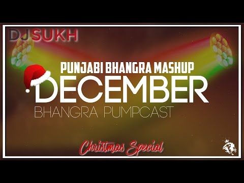 Punjabi December Mashup | Bhangra Pumpcast | Dj Sukh || Eminence Entertainment | Syco TM