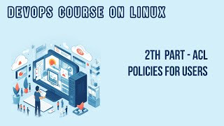 2TH PART - ACCESS CONTROL LIST (ACL) FOR GROUPS | DEVOPS COURSE ON LINUX